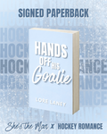 Hands Off His Goalie Signed Paperback
